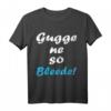 Gugge ne so bleede! Witziges DDR Sachsen Dialekt T-Shirt für Ostdeutschland-Liebhaber und Humorfans
