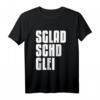 Sgladschdglei Es klatscht gleich auf Sächsisch - Lustiges Dialekt T-Shirt für Sachsen-Fans und Stolze Sachse