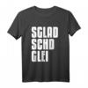 Sgladschdglei Es klatscht gleich auf Sächsisch - Lustiges Dialekt T-Shirt für Sachsen-Fans und Stolze Sachse