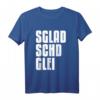 Sgladschdglei Es klatscht gleich auf Sächsisch - Lustiges Dialekt T-Shirt für Sachsen-Fans und Stolze Sachse