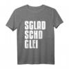 Sgladschdglei Es klatscht gleich auf Sächsisch - Lustiges Dialekt T-Shirt für Sachsen-Fans und Stolze Sachse