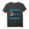 Gendern Spruch T-Shirt mit Humor - Lustige Geschenkidee für Sachsen, Anti-Gender-Aktivisten und maritime Sprüche zum Geburtstag & Weihnachten