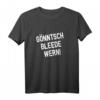Gönntsch Bleede Wern Shirt - Lustiges Ossi Dialekt T-Shirt für Sachsen, Thüringen & Ostdeutschland, Perfekt als Geschenk zu Geburtstag & Weihnachten