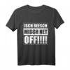 Ich rege mich nicht auf sächsischer Humor T-Shirt – Witziges Dialekt-Shirt gegen Stress, ideal als Geschenk für Sachsen & Ostdeutsche