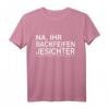 Na ihr Backfeifen Jesichter Berliner Schnautze T-Shirt – Lustiges Dialekt Design für Ostdeutschland, Kollegen & Freunde
