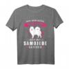 Samojede Hundebesitzer Tierliebhaber T-Shirt - Lustiges Hunde Motiv als Geschenk für Hundeliebhaber und Tierfreunde