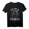 See You In Walhalla - Wikinger Nordischer Odin Thor Schädel T-Shirt für Mythologie- und Wikinger-Fans