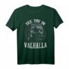 See You In Walhalla - Wikinger Nordischer Odin Thor Schädel T-Shirt für Mythologie- und Wikinger-Fans