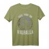 See You In Walhalla - Wikinger Nordischer Odin Thor Schädel T-Shirt für Mythologie- und Wikinger-Fans