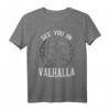 See You In Walhalla - Wikinger Nordischer Odin Thor Schädel T-Shirt für Mythologie- und Wikinger-Fans