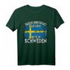 Tausche Arbeitsplatz gegen Hütte in Schweden T-Shirt – Perfektes Geschenk für Schweden-Liebhaber, Vikinger, Angler & Skandinavien-Fans