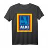 Alki T-Shirt - Lustiges Party Motiv für Alkohol-Liebhaber, Bierfeste & Sauf-Partys, Perfektes Geschenk für Humorvolle