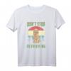 Nicht aufhören, Golden Retriever Haustier Welpenpfoten T-Shirt – Perfekt für Hundeliebhaber & Tierbesitzer