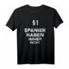 §1 Spanier Haben Immer Recht Geschenk-Idee – Lustiges Spanien T-Shirt für Fans und Reisebegeisterte, perfekte Weihnachtsgeschenkidee