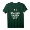 §1 Spanier Haben Immer Recht Geschenk-Idee – Lustiges Spanien T-Shirt für Fans und Reisebegeisterte, perfekte Weihnachtsgeschenkidee