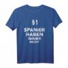 §1 Spanier Haben Immer Recht Geschenk-Idee – Lustiges Spanien T-Shirt für Fans und Reisebegeisterte, perfekte Weihnachtsgeschenkidee