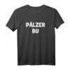 Pälzer Bu Pfälzer Mundart T-Shirt – Stolzes Pfalz-Motiv aus Landau, Ludwigshafen, Speyer & Kaiserslautern, perfektes Geschenk für Pälzer