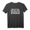 Pfälzer Mundart T-Shirt mit Spruch 'Der Tut Nix Der Will Nur Schorle' – Authentisches Geschenk aus der Pfalz für Landau, Ludwigshafen, Speyer & Kaiserslautern