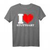 I Love Stuttgart - Lustiges Stadt T-Shirt für Stadtliebhaber und Touristen