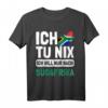 Südafrika Flagge Ich tu nix Ich will nur nach Südafrika T-Shirt – Perfektes Geschenk für Südafrika-Fans & Urlaubsliebhaber