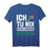 Südafrika Flagge Ich tu nix Ich will nur nach Südafrika T-Shirt – Perfektes Geschenk für Südafrika-Fans & Urlaubsliebhaber