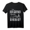 Wenn der Gärtner schläft, näht der Teufel Unkraut T-Shirt – Lustiges Gartenmotiv als Geschenk für Hobbygärtner, Landschaftsgärtner und Gartenfreunde