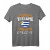 Ich Brauche Keine Therapie Ich Muss Nur Nach Uruguay T-Shirt – Perfektes Geschenk für Uruguay-Fans, Reisende und Liebhaber