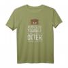 Always be yourself Otter T-Shirt - Lustiges Tierdesign, Geschenk für Otter- und Tierliebhaber, Perfekt zum Geburtstag