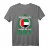 Ich muss gar nix Ich muss nur nach Dubai VAE Flagge T-Shirt – Lustiges Souvenir für Dubai-Liebhaber und Reisende