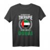 Ich brauche keine Therapie Ich muss nur nach Dubai T-Shirt – Lustiges Souvenir für Dubai-Liebhaber & Urlauber