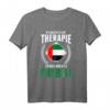 Ich brauche keine Therapie Ich muss nur nach Dubai T-Shirt – Lustiges Souvenir für Dubai-Liebhaber & Urlauber