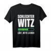 Schlechter Witz lädt ... Witzeerzähler Spaßvogel T-Shirt - Lustiges Karneval & Büttenrede Outfit für Humorliebhaber