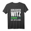 Schlechter Witz lädt ... Witzeerzähler Spaßvogel T-Shirt - Lustiges Karneval & Büttenrede Outfit für Humorliebhaber
